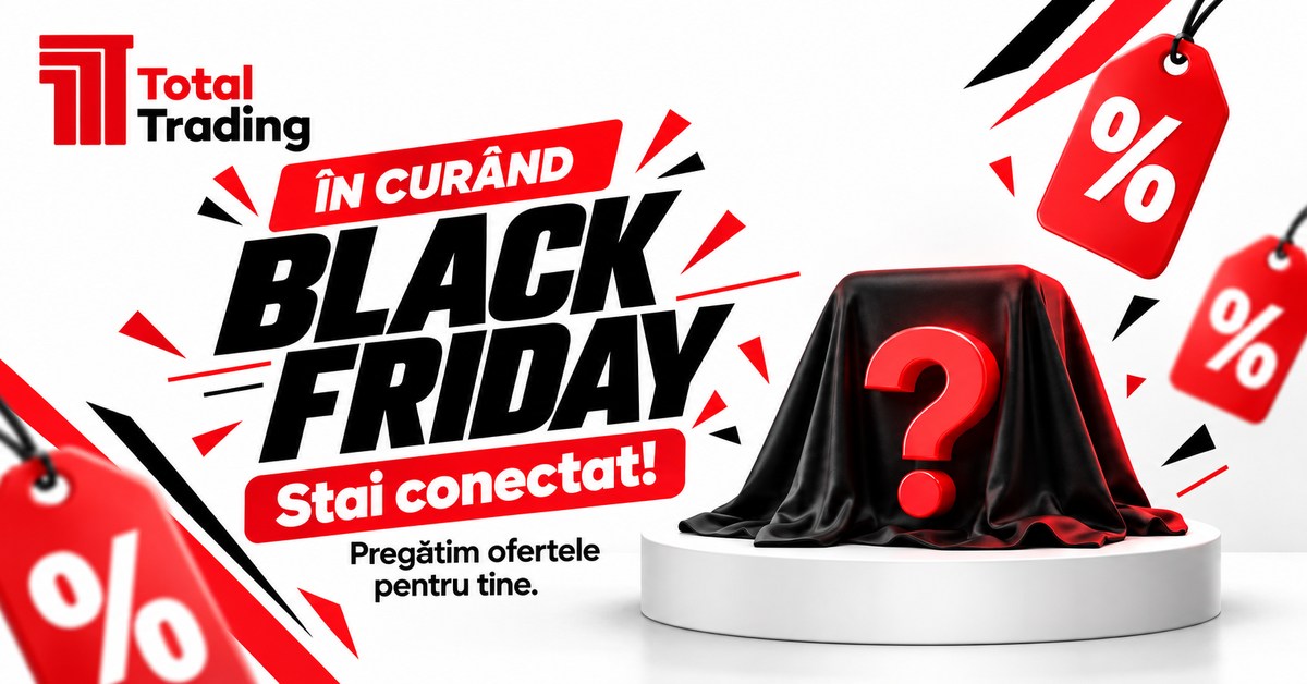 Tehnologie de top. Oferte pe măsură. Black Friday la Total Trading începe pe 1 noiembrie!